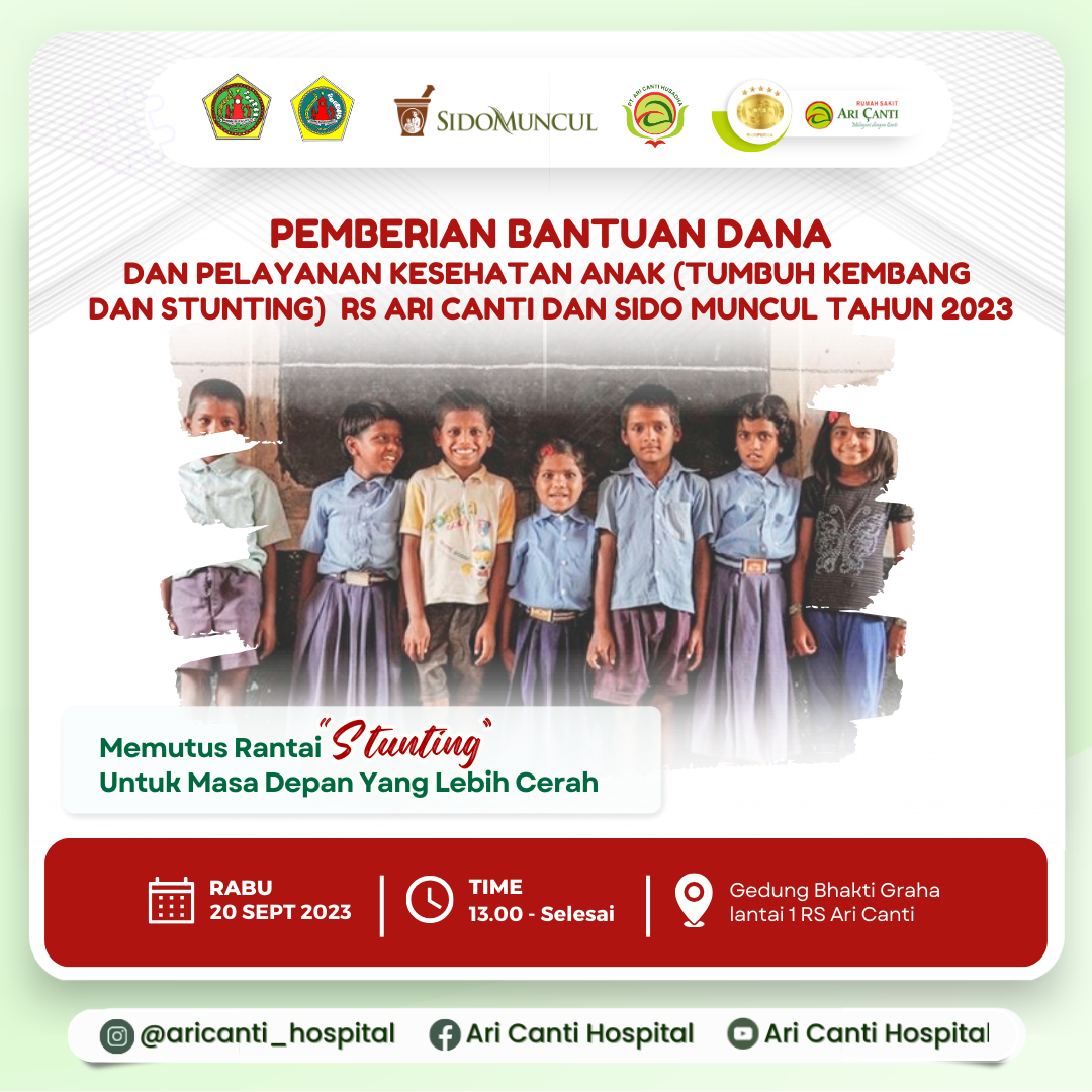 Pemberian Bantuan Dana dan Pelayanan Kesehatan Anak (Tumbuh Kembang dan Stunting) RS Ari Canti dan Sido Muncul Tahun 2023